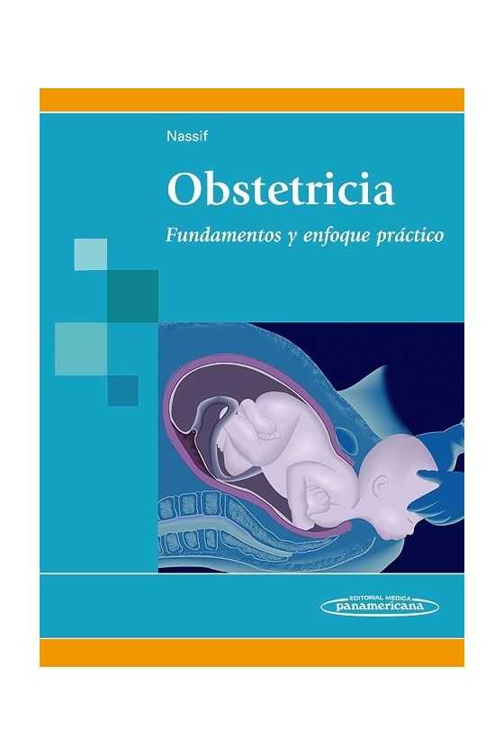 Obstetricia Fundamentos y Enfoque Práctico. Nassif