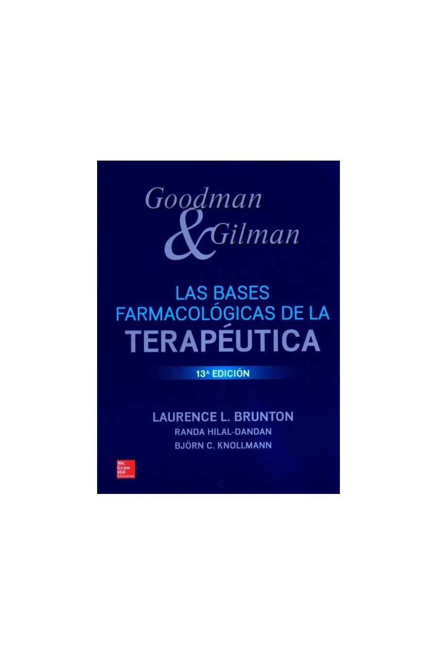 Las Bases Farmacológicas de la Terapéutica. Goodman & Gilman