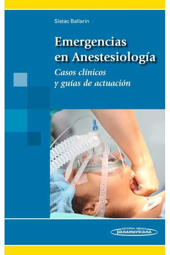 Emergencias en Anestesiología Casos clínicos y guías de Actuación