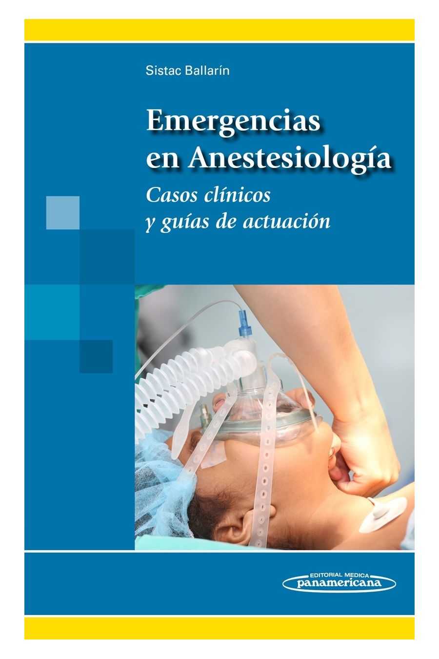 Emergencias en Anestesiología Casos clínicos y guías de Actuación