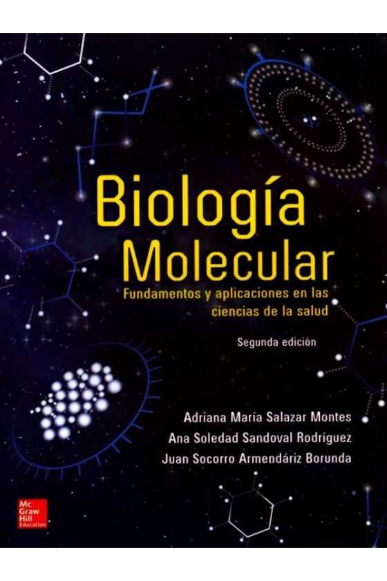 Biología Molecular Fundamentos y Aplicaciones en las ciencias de la Salud