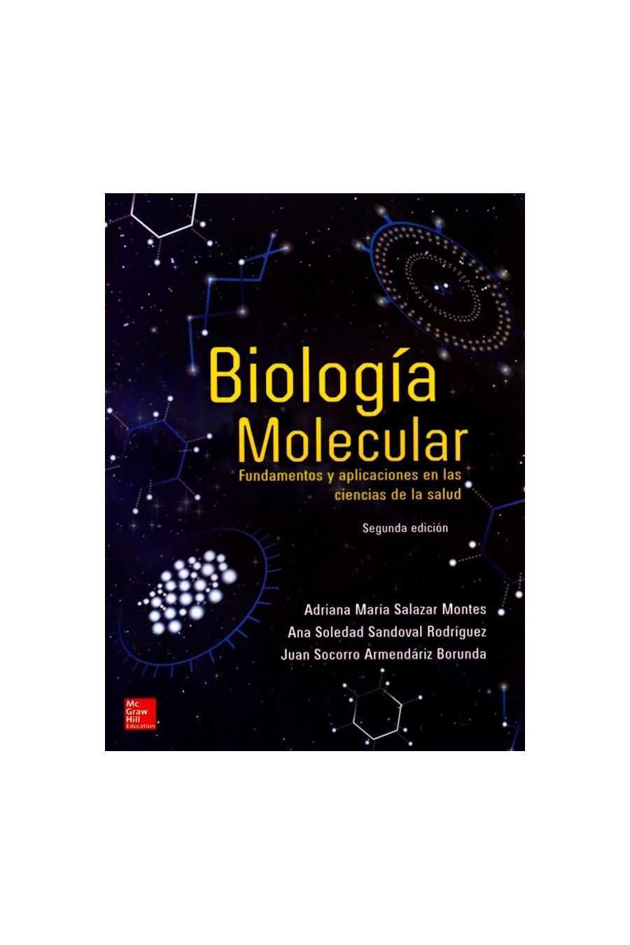 Biología Molecular Fundamentos y Aplicaciones en las ciencias de la Salud