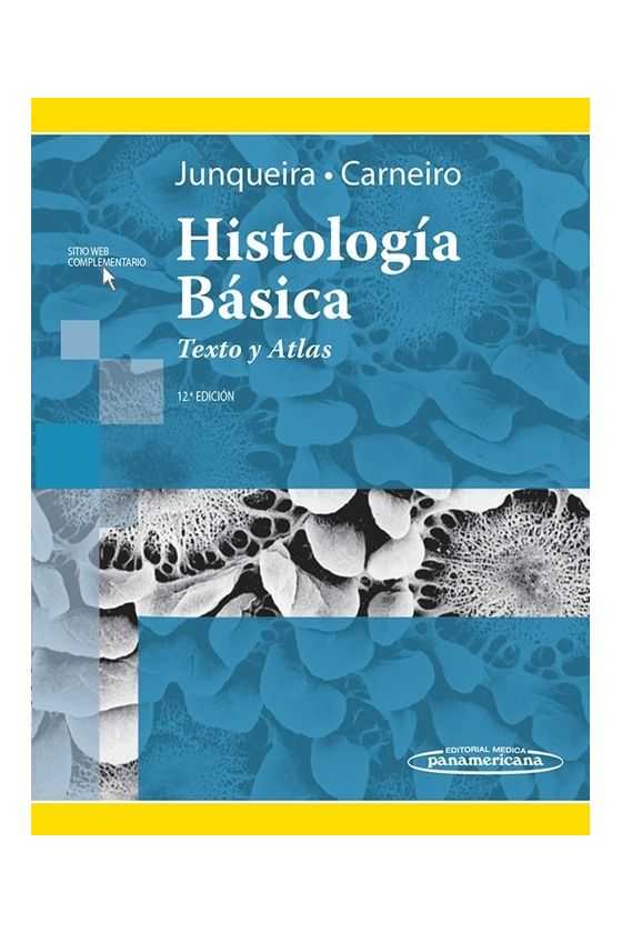 Histología Básica Texto y Atlas. Junqueira